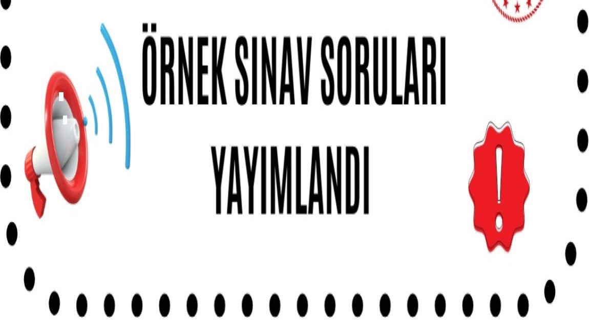 1. DÖNEM 1. YAZILI SINAVLARINA İLİŞKİN ÖRNEK SORU KİTAPÇIKLARI YAYIMLANDI